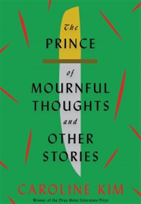 the-prince-of-mournful-thoughts-and-other-stories-caroline-kim-207x300.jpeg